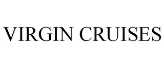 VIRGIN CRUISES