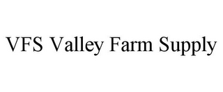 VFS VALLEY FARM SUPPLY