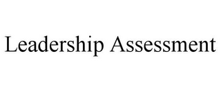 LEADERSHIP ASSESSMENT