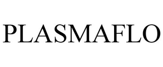 PLASMAFLO