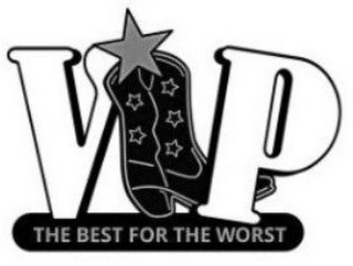 VIP THE BEST FOR THE WORST