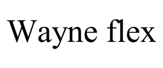 WAYNE FLEX