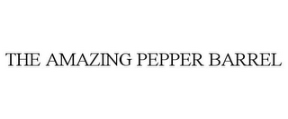 THE AMAZING PEPPER BARREL