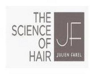 THE SCIENCE OF HAIR JF JULIEN FAREL