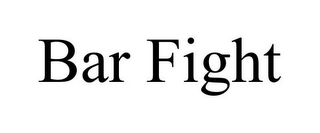 BAR FIGHT