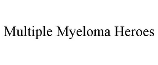 MULTIPLE MYELOMA HEROES