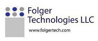 FOLGER TECHNOLOGIES LLC, WWW.FOLGERTECH.COM