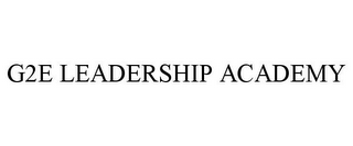 G2E LEADERSHIP ACADEMY