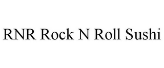 RNR ROCK N ROLL SUSHI