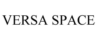 VERSA SPACE