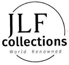 JLF COLLECTIONS WORLD RENOWNED