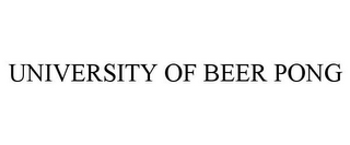 UNIVERSITY OF BEER PONG
