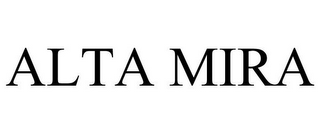 ALTA MIRA