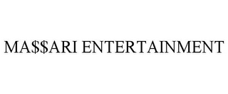 MA$$ARI ENTERTAINMENT