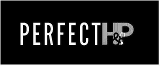 PERFECTH&P