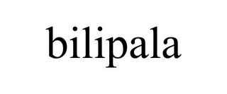 BILIPALA