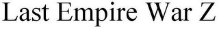 LAST EMPIRE WAR Z