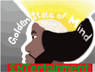 GOLDEN $TATE OF MIND ENTERTAINMENT
