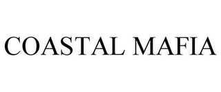 COASTAL MAFIA