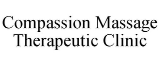 COMPASSION MASSAGE THERAPEUTIC CLINIC