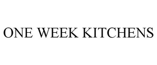 ONE WEEK KITCHENS