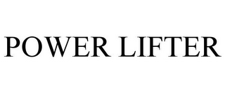 POWER LIFTER