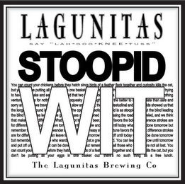 LAGUNITAS SAY "LAH-GOO-KNEE-TUSS" STOOPID WIT THE LAGUNITAS BREWING CO YOU CAN COUNT YOUR CHICKENS BEFORE THEY HATCH SINCE BIRDS OF A FEATHER FLOCK TOGETHER AND CURIOSITY KILLS THE CAT, BUT Y E PUTTING ALL ONE BASKET E H TRYING TO HAV AKE AND EA ID THAT TWO O A OTHING VENTURE S FOR NOTH SQUEAKY GH THE BETTER TO LATE THAN SAFE AND SORRY AN WS TRAVE SLOW AN, TH TESTUDINAL AND IDS SHOWED US THAT THE LONG OUND IS GH THE OP ECTI ID IS AS STOOPI T THE BLIND LEADING THE BLIND ES LE E SES NED SSING THE ROAD ELED, AND WE THINK THAT MAKE DIFF WHAT OT T BEER FAVORS THE BOL ERENCE STROKES ARE FOR DIFFEREN O VE TOM NT W AND NTIL TODAY WHA DONE TOMORROW BUT REMEMBER WANDER EASY S TUNE FAVORS TH DIFFERENCE STROKES ARE FOR DIFFER AN LEAVE T MORROW OFF UNTIL TODAY BE DONE TOMORROW BUT REMEMBE WHO WAND OST.E GRE D. YOU CAN LEA ROW UNTIL TOMORROW AND PUT OFF UN T CAN BE DON UT REMEM ALL THOSE WHO RE NOT ALL LOST. YOU CAN COUNT YOUR EFORE THEY HATC OF A FEAT TOGETHER AND C ILLS THE CAT, BUT YOU DON'T BE PUTTING ALL YOUR EGGS IN ONE BASKET CUZ' THERE'S NO SUCH THING AS A FREE LUNCH.