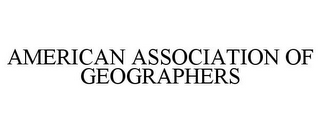 AMERICAN ASSOCIATION OF GEOGRAPHERS