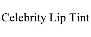 CELEBRITY LIP TINT