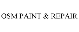 OSM PAINT & REPAIR