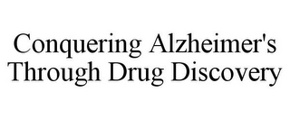 CONQUERING ALZHEIMER'S THROUGH DRUG DISCOVERY