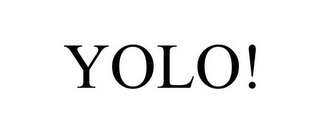 YOLO!