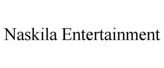 NASKILA ENTERTAINMENT