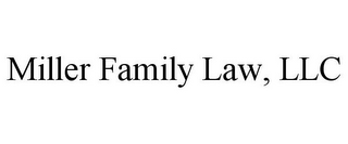 MILLER FAMILY LAW, LLC