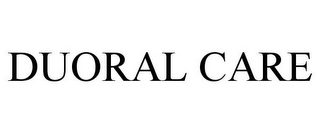 DUORAL CARE