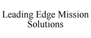 LEADING EDGE MISSION SOLUTIONS