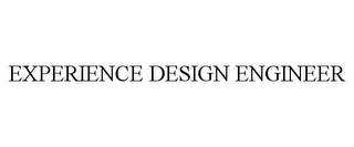 EXPERIENCE DESIGN ENGINEER