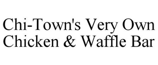 CHI-TOWN'S VERY OWN CHICKEN & WAFFLE BAR