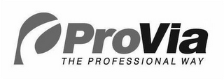 P PROVIA THE PROFESSIONAL WAY