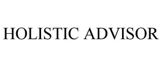 HOLISTIC ADVISOR