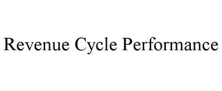 REVENUE CYCLE PERFORMANCE