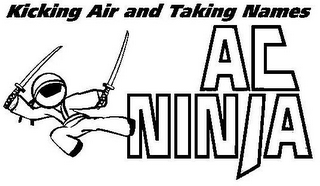 KICKING AIR AND TAKING NAMES AC NINJA