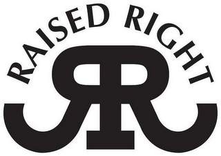 RAISED RIGHT RR