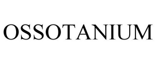 OSSOTANIUM
