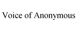 VOICE OF ANONYMOUS