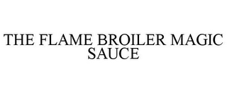 THE FLAME BROILER MAGIC SAUCE