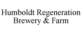 HUMBOLDT REGENERATION BREWERY & FARM
