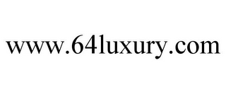 WWW.64LUXURY.COM