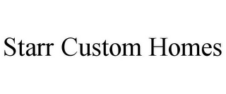 STARR CUSTOM HOMES