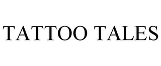 TATTOO TALES